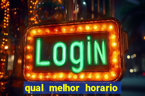 qual melhor horario para jogar betano